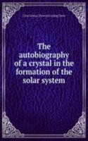 autobiography of a crystal in the formation of the solar system