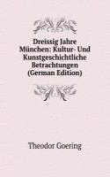 Dreissig Jahre Munchen