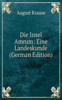 Die Insel Amrum: Eine Landeskunde (German Edition)