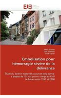 Embolisation Pour H�morragie S�v�re de la D�livrance