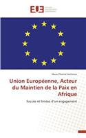 Union Europ�enne, Acteur Du Maintien de la Paix En Afrique