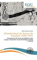 Championnat de Suisse de Football 1990-1991: (French)