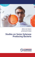Studies on Some Xylanase Producing Bacteria