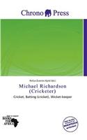 Michael Richardson (Cricketer): (English)