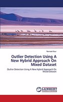 Outlier Detection Using A New Hybrid Approach On Mixed Dataset