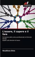 L'essere, il sapere e il fare