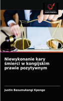 Niewykonanie kary smierci w kongijskim prawie pozytywnym