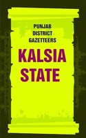Punjab District Gazetteers: Kalsia State 32nd [Hardcover]