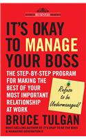 It Is Okay To Manage Your Boss By Bruce