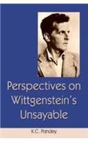 Perspectives on Wittgenstein's Unsayable