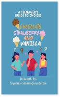 Chocolate, Strawberry and Vanilla - A Teenager's Guide to Choices