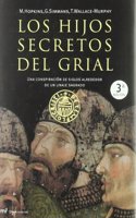 Los hijos secretos del grial/ The Secret Kids of the Grail: Una Conspiracion De Siglos Alrededor De Un Linaje Sagrado
