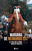 Mariana de Neoburgo: El exilio de la reina viuda de Carlos II