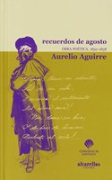 RECUERDOS DE AGOSTO. OBRA POETICA, 1850-1858 (Coleccion Rescate [clasicos]) (Spanish Edition)