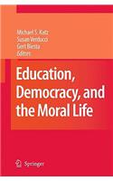 Education, Democracy and the Moral Life