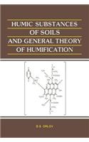 Humic Substances of Soils and General Theory of Humification