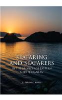 Seafaring and Seafarers in the Bronze Age Eastern Mediterranean