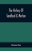 History Of Sandford & Merton; Abridged From The Original: For The Amusement And Instruction Of Juvenile Minds: Embellished With Elegant Plates