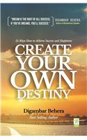 Create Your Own Destiny