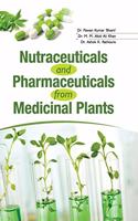 Nutraceuticals and Pharmaceuticals from Medicinal Plants
