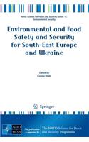 Environmental and Food Safety and Security for South-East Europe and Ukraine