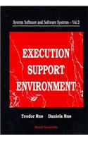 System Software and Software Systems: Execution Support Environment