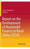 Report on the Development of Household Finance in Rural China (2014)