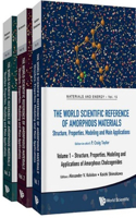 World Scientific Reference of Amorphous Materials, The: Structure, Properties, Modeling and Main Applications (in 3 Volumes)