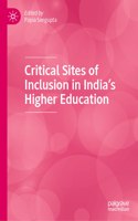 Critical Sites of Inclusion in India's Higher Education