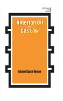 Nigerian Oil and Gas Industry Laws. Policies, and Institutions