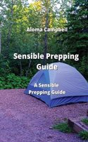 Sensible Prepping Guide