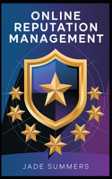 Online Reputation Management: (18 Business & Entrepreneurship: Your Path to Success)