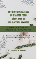 Antibiotiques À Base de Plantes Pour Débutants Et Utilisateurs Avancés