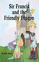 Sir Francis and the Friendly Dragon