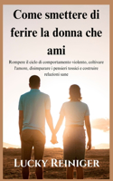 Come smettere di ferire la donna che ami