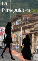 La Perseguidora