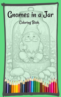 Gnomes in a Jar: (Pocket Sized Creativity)