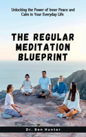 The Regular Meditation Blueprint
