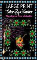 Large Print Color by number Designs For Adults