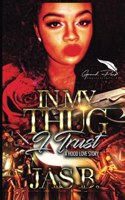 In My Thug I Trust: A Hood Love Story