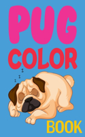 Pug Color Book: Pug Life Coloring Book By Bee Book