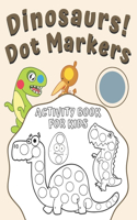 Dinosaurs! Dot Markers Activity Book For Kids