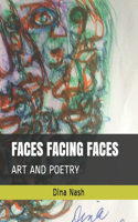 Faces Facing Faces: Art and Poetry