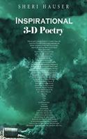 Inspirational 3-D Poetry