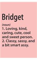 Bridget Definition Personalized Name Funny Notebook Gift, Girl Names, Personalized Bridget Name Gift Idea Notebook