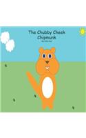 The Chubby Cheek Chipmunk