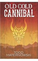 Old Cold Cannibal