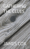 Gathering the Clues: Snippets of Life