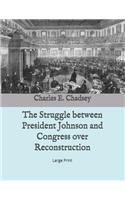 The Struggle between President Johnson and Congress over Reconstruction