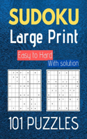 Sudoku Large Print Easy to Hard 101 Puzzles: Easy, Medium and Hard Large Print Puzzle Per Page One Book For Boys and Girls